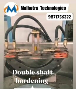 Double shaft Hardening